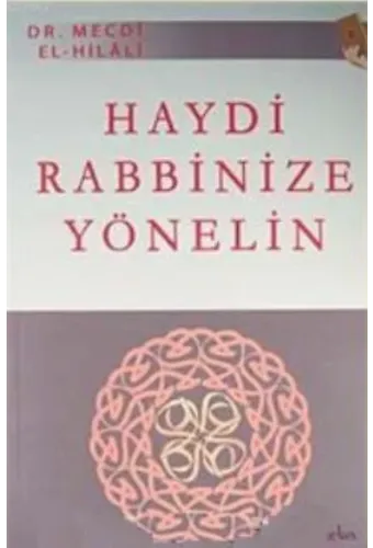Haydi Rabbinize Yönelin