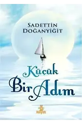 Küçük Bir Adım; Sadettin Doğanyiğit