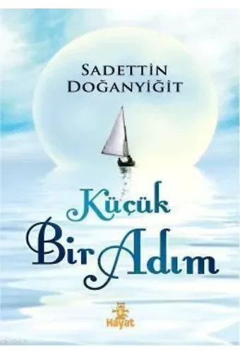 Küçük Bir Adım; Sadettin Doğanyiğit