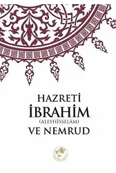 Hazreti İbrahim (Aleyhisselâm) ve Nemrud