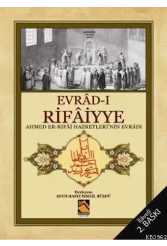 Evrad-ı Rifaiyye; Ahmed Er-Rifai Hazretlerinin Evrâdı