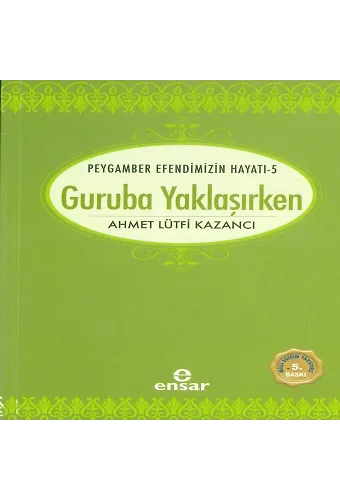 Guruba Yaklaşırken; Saadet Devri 5