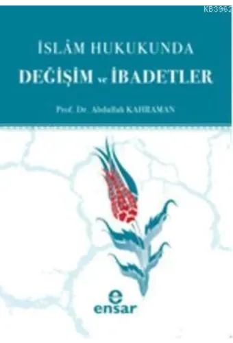 İslam Hukukunda; Değişim ve İbadetler