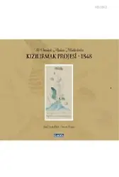 Bir Osmanlı Maden Müdürünün Kızılırmak Projesi 1848 (Ciltli)