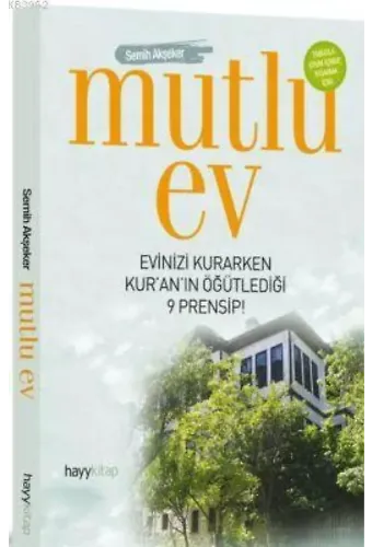 Mutlu Ev; Evinizi Kurarken Kur'an'ın Öğütlediği 9 Prensip