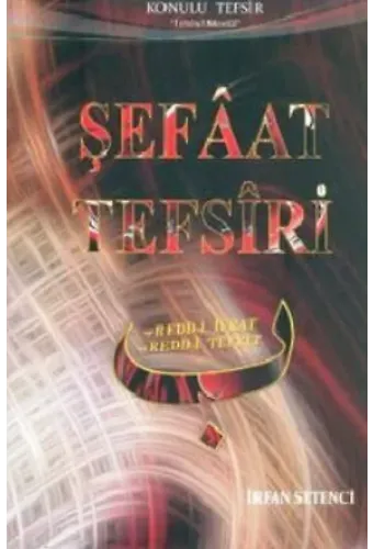 Şefaat Tefsiri; Redd-i İfrat, Redd-i Tefrit