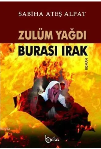 Zulüm Yağdı - Burası Irak