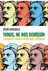 Yunus, Ne Hoş Demişsin; Cumhuriyet Sonrası Yunus Emre Yorumları