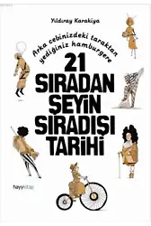21 Sıradan Şeyin Sıradışı Tarihi