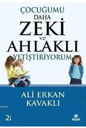 Çocuğumu Daha Zeki ve Ahlaklı Yetiştiriyorum