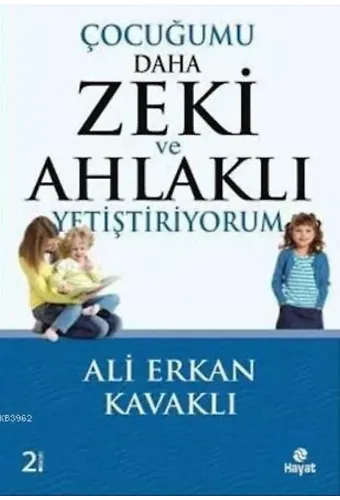 Çocuğumu Daha Zeki ve Ahlaklı Yetiştiriyorum