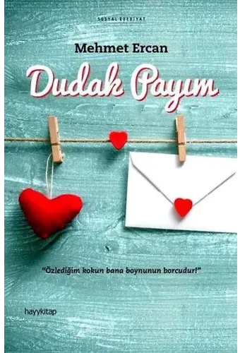 Dudak Payım; Özlediğim Kokun Bana Boynunun Borcudur