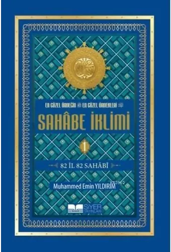 En Güzel Örneğin En Güzel Örnekleri - Sahabe İklimi (1.Cilt); 82 İl 82 Sahabi