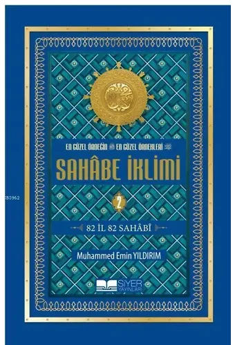 En Güzel Örneğin En Güzel Örnekleri-Sahabe İklimi (2.Cilt); 82 İl 82 Sahabi