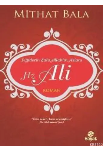 Yiğitlerin Şahı Allah'ın Aslanı Hz. Ali