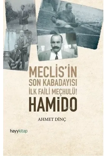 Hamido; Meclis'in Son Kabadayısı İlk Faili Meçhulü!