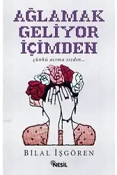 Ağlamak Geliyor İçimden