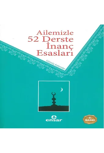 Ailemizle 52 Derste İnanç Esasları