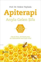 Apiterapi; Arıyla Gelen Şifa