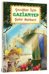 Çocuklar için Gaziantep Şehir Rehberi
