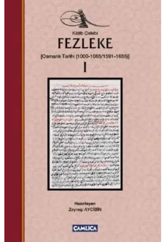 Fezleke I (Ciltli); (Osmanlı Tarihi (1000-1065/1591-1655)