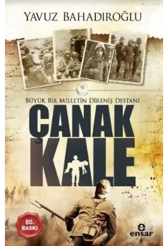 Büyük Bir Milletin Direniş Destanı Çanakkale