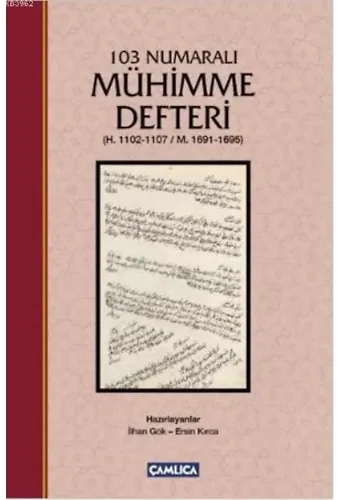 103 numaralı Mühimme Defteri; (H.1102-1107/M.1691-1695)
