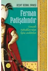 Ferman Padişahındır