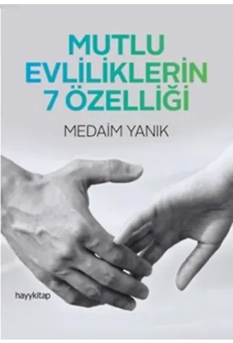 Mutlu Evliliklerin 7 Özelliği