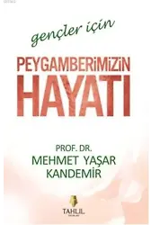 Gençler için Peygamberimizin Hayatı