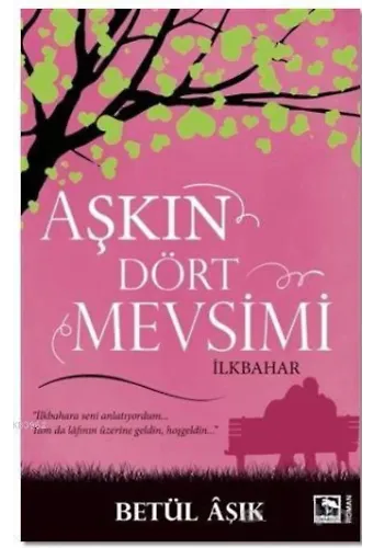 Aşkın Dört Mevsimi; İlkbahar