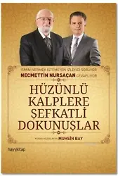 Hüzünlü Kalplere Şefkatli Dokunuşlar