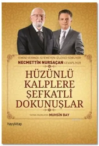 Hüzünlü Kalplere Şefkatli Dokunuşlar