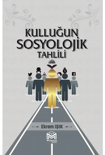 Kulluğun Sosyolojik Tahlili