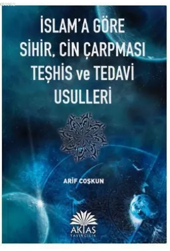 islam'a Göre Sihir Cin Carpması Teshis Ve Tedavi Usulleri