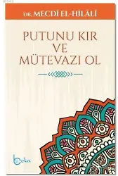 Putunu Kır ve Mütevazı Ol