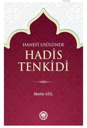 Hanefî Usûlünde Hadis Tenkidi