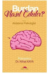 Burdan Nasıl Çıkılır Aldatma Psikolojisi