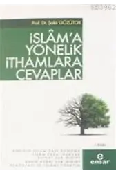 İslam'a Yönelik İthamlara Cevaplar
