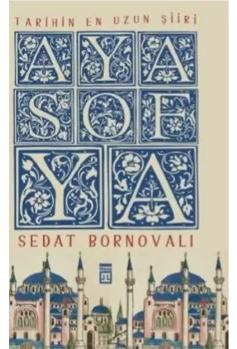 Tarihin En Uzun Şiiri: Ayasofya