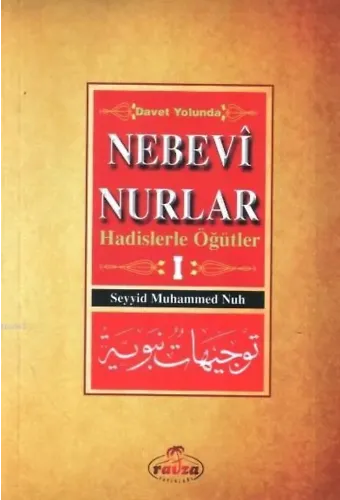 Davet Yolunda Nebevî Nurlar 1; Hadislerle Öğütler