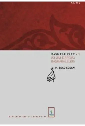 Başmakaleler-1 (İslam Dergisi Başmakaleleri)