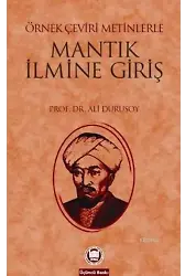 Örnek Çeviri Metinlerle Mantık İlmine Giriş