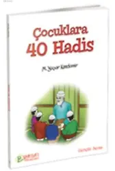 Çocuklara 40 Hadis - Prof. Dr. M. Yaşar Kandemir