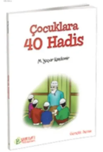 Çocuklara 40 Hadis - Prof. Dr. M. Yaşar Kandemir