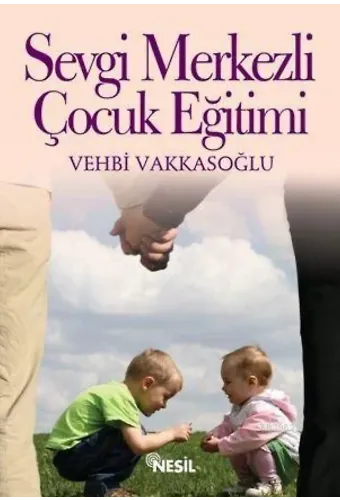 Sevgi Merkezli Çocuk Eğitimi