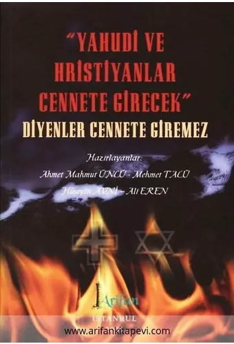 Yahudi Ve Hristiyanlar Cennete Girecek Diyenler Cennete Giremez