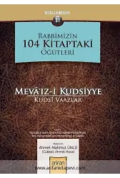 Mevaizi Kudsiyye – Kutsi Vaazlar -Rabbimizin 104 Kitaptaki Öğütleri