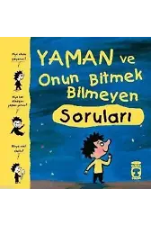 Yaman ve Onun Bitmek Bilmeyen Soruları