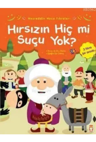 Nasreddin Hoca Fıkraları - Hırsızın Hiç Mi Suçu Yok?